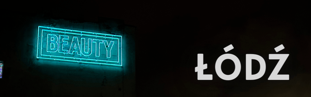 Neon Lights In Łódź, Poland. Is There Anything To Look&nbsp;At?